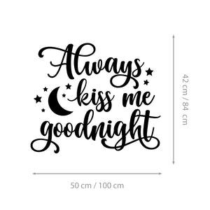 Always Kiss Me Goodnight - Naljepnica za zid