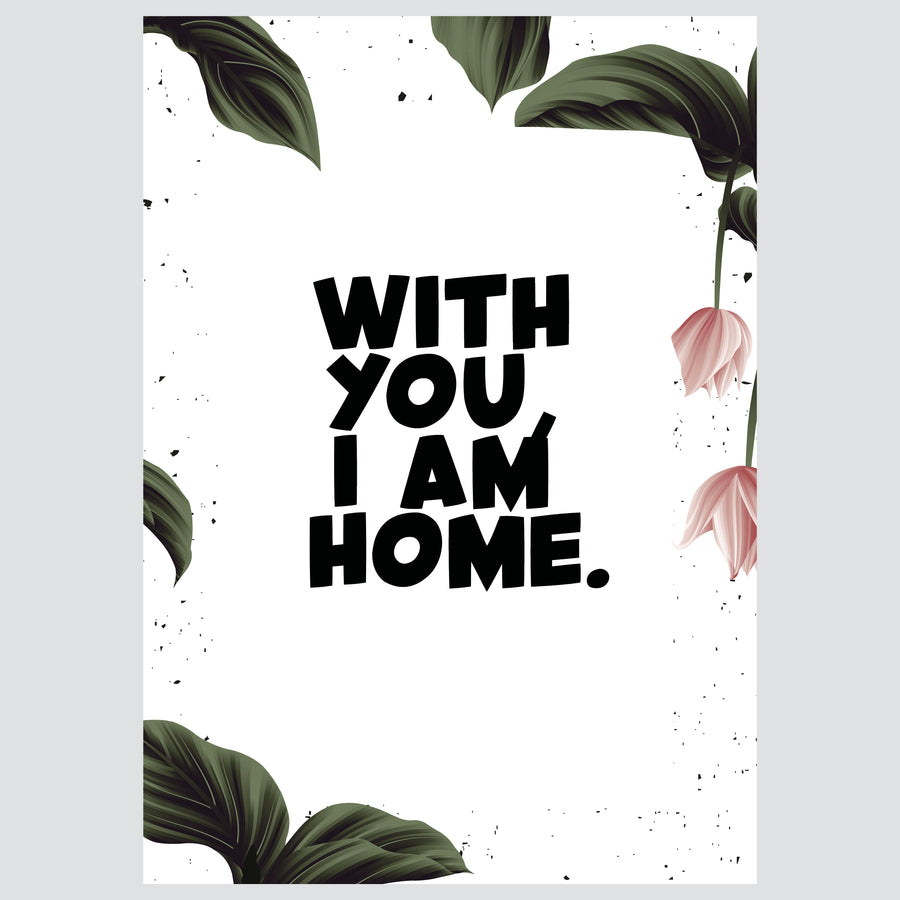 With You I Am Home - Posteri (bez okvira) ili Slike Na Platnu (spremne za na zid)