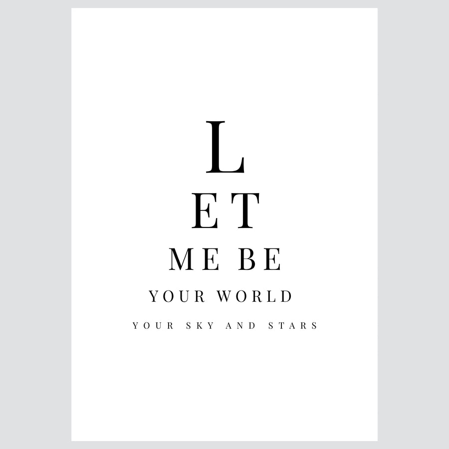 Let me be Your World - Posteri (bez okvira) ili Slike Na Platnu (spremne za na zid)