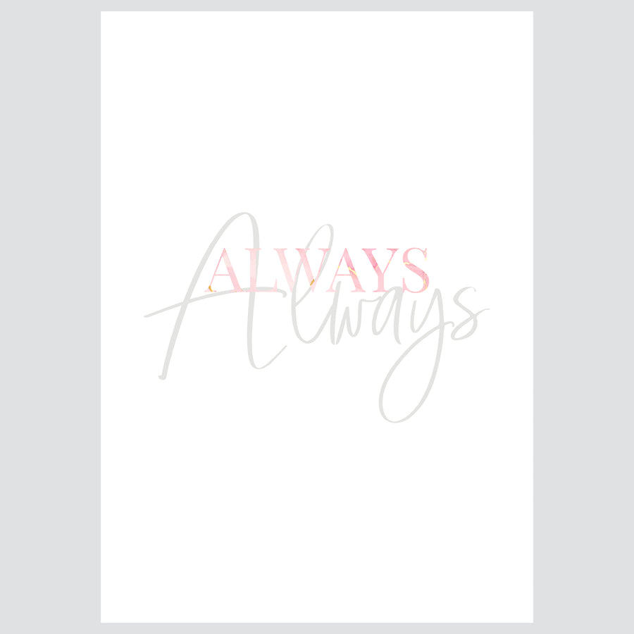 Always & Forever Pink - Posteri (bez okvira) ili Slike Na Platnu (spremne za na zid)