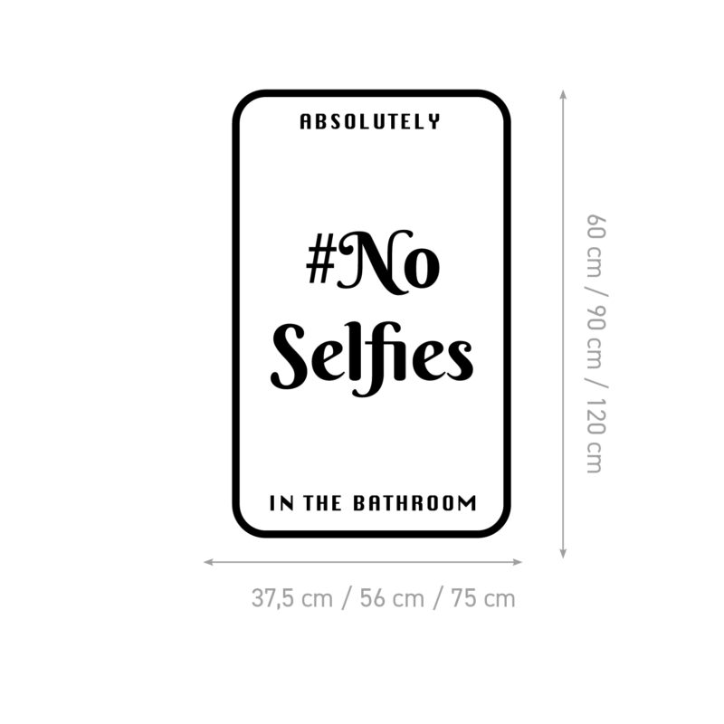 Zidna naljepnica s natpisom No Selfies u kupaonici od crne mat folije - shema
